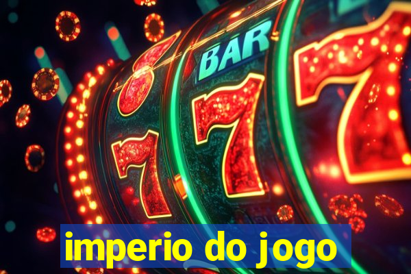 imperio do jogo